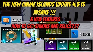 Everything about the new Anime Islands Update 4.5 !!! New OP Features Relics, Shikais and Workers !!