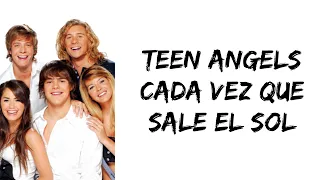 Teen Angels - Cada vez que sale el sol (letra)