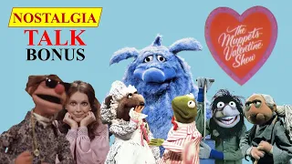 NOSTALGIA TALK: BONUS! - Looking Back on THE MUPPETS VALENTINE SHOW