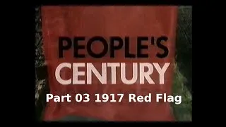 People's Century Part 03 1917 Red Flag