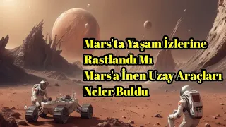 Mars'ta Yaşam İzlerine Rastlandı Mı - Mars'a İnen Uzay Araçları Neler Buldu - Uzay Belgeseli