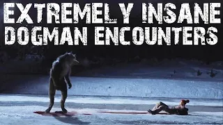 26 EXTREMELY INSANE SCARY DOGMAN HORROR STORIES