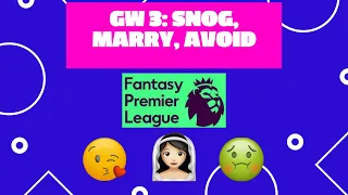 FPL SNOG, MARRY, AVOID GAMEWEEK 3 (Buy/hold/sell) | Fantasy Premier League tips 21/22