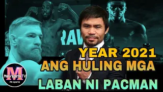 ANG HULING MGA LABAN NI PACQUIAO SA YEAR 2021