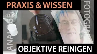 📷  Analoge Fotografie: Objektive reinigen - einfach, sicher und günstig!