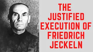 The JUSTIFIED Execution Of Friedrich Jeckeln - The Einsatzgruppen Commander