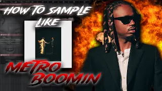 How To Flip SAMPLES Like METRO BOOMIN 🔥 | FL Studio Tutorial (IN-DEPTH GUIDE)