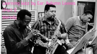 Learn Jazz by Ear: "Autumn Leaves" Part 1, melody