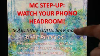 MC step ups: Watch your phono stage headroom! & Advice for maximizing DYNAMICS!
