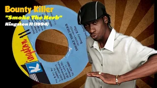 Bounty Killer - Smoke The Herb (Kingston 11) 1994