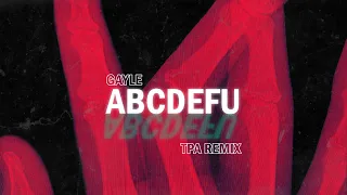 GAYLE - abcdefu (TPA Remix)