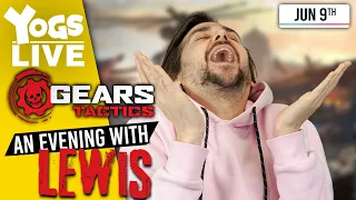FRAG HAPPY! - An Evening with Lewis! - Gears Tactics! - 09/06/20