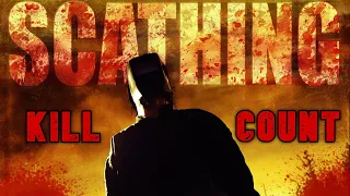 Scathing (2016) - Kill Count S06 - Death Central