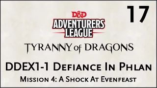 D&D 5e Adventure League, Episode 17, "DDEX1-1 Defiance In Phlan, A Shock At Evenfeast"