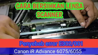 ERROR E302-001 IR ADVANCE 6075/6055 Bersihkan scanner Unit