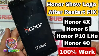 Honor Show Logo After Restart Hardware Problem FIX Honor 4X/4C Honor 6 - Huawei P8 Lite