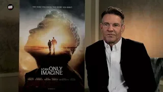 Dennis Quaid on 'I Can Only Imagine' and filming faith-based movies