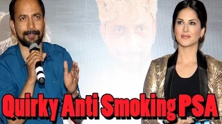 Sunny Leone A Quirky Anti Smoking PSA Film !!