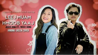 Leej Muam Hmoob Yaaj - Jeeker Ft. TheSee Xiong (Cover)