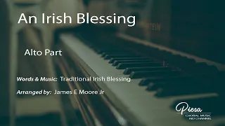 An Irish Blessing (Arr James Moore Jr) - Alto