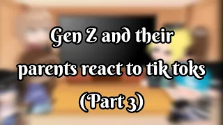 Gen Z and their parents react to tik toks | Gacha Club | Part 3