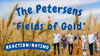 The Petersens -- Fields of Gold  [REACTION/RATING]