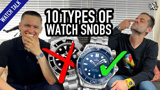 10 Types Of Watch Snobs: Luxury Elitists, Quartz Haters, Affordable Only Collectors & More