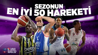 Sezonun En İyi 50 Hareketi | Türkiye Sigorta Basketbol Ligi 2022/23 Sezonu