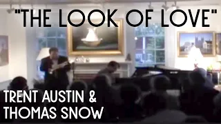 Trent Austin and Thomas Snow:  The Look of Love