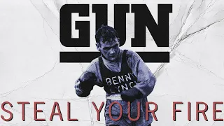 GUN - Steal Your Fire 2022 - Lyric Video