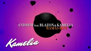 Andrew feat. Kamelia & Blazon - Ramas Bun | Audio