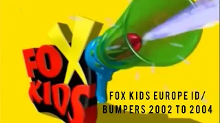 Fox kids Europe id/￼￼bumpers 2002 to 2004￼￼