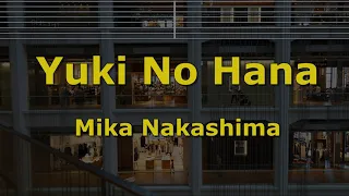 Karaoke♬ Yuki No Hana - Mika Nakashima 【No Guide Melody】 Instrumental