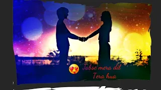 #short whatsApp video  |  ❤ jabse mera dil tera hua🥰 |  new whatsApp status 2021 | love status❤