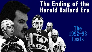 The End of the Harold Ballard Era, the 1992-93 Toronto Maple Leafs!