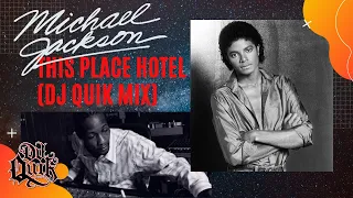 Michael Jackson - This Place Hotel (a.k.a. Heartbreak Hotel) [DJ Quik Mix with radio interlude]