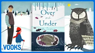 Over and Under the Snow | Animated Narrated Story for Kids | Vooks Narrated Storybooks