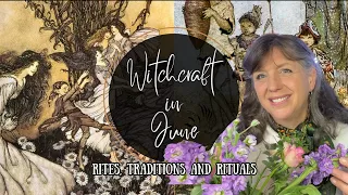 Witchcraft for June || Online Witch’s Almanac || The Rites, Rituals and Traditions