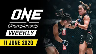 ONE Championship Weekly | 11 June 2020