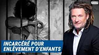 Olivier Delacroix (Libre antenne) - Incarcéré pour enlèvement d'enfants, Laurent s'explique