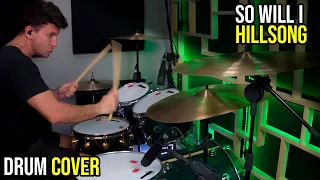 So Will I - Hillsong (Drum Cover)