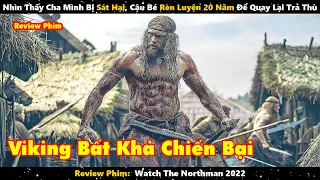 Nhìn Thấy Cha Mình Bị Sát Hại, Cậu Bé Rèn Luyện 20 Năm Để Quay Lại Trả Thù | Review Phim