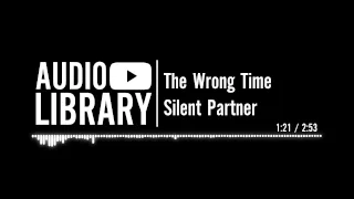 The Wrong Time - Silent Partner