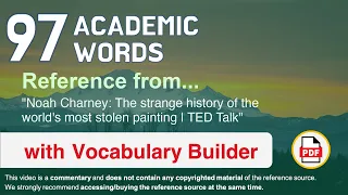 97 Academic Words Ref from "The strange history of the world's most stolen painting | TED Talk"