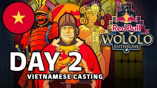 Red Bull Wololo V Main Event Day 2 - Vietnamese Casting
