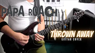 Papa Roach - Thrown Away (Guitar Cover)