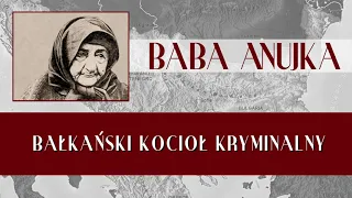 Bałkański Kocioł Kryminalny - Baba Anujka