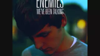 Enemies -- Nag Champa [We've Been Talking version]