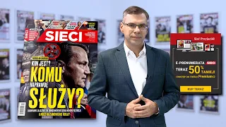 RADOSŁAW SIKORSKI - KOMU NAPRAWDĘ SŁUŻY? -- M. Karnowski poleca "Sieci"