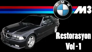 BMW M3 | E36 Komple Restorasyon Vol1